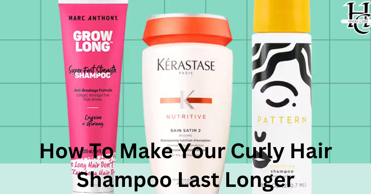 How To Make Your Curly Hair Shampoo Last Longer