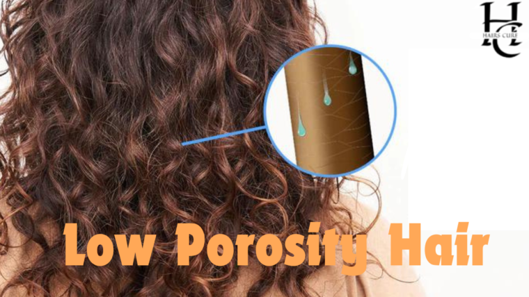 Low Porosity Hair